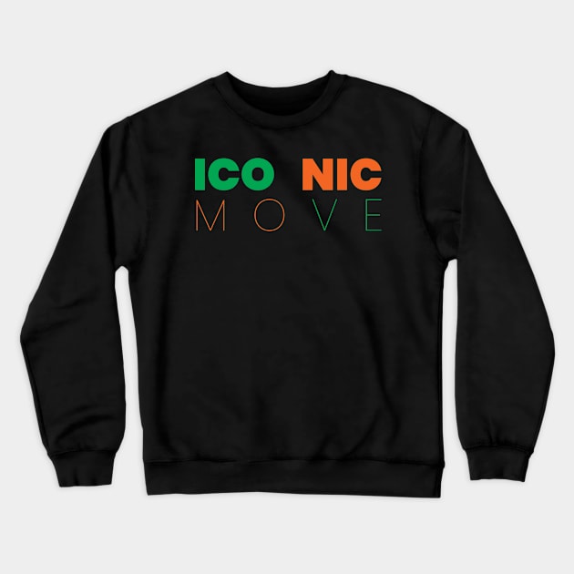 ICONIC MOVE DESIGN BY TEEZTOTALLER Crewneck Sweatshirt by TEEZTOTALLER